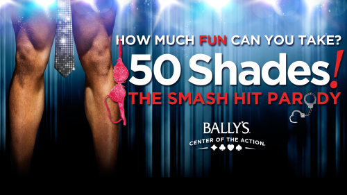 50 Shades! The Parody at Bally